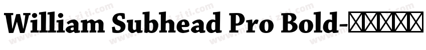 William Subhead Pro Bold字体转换